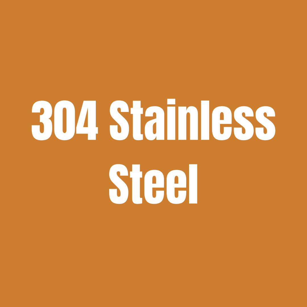 304 Stainless Steel