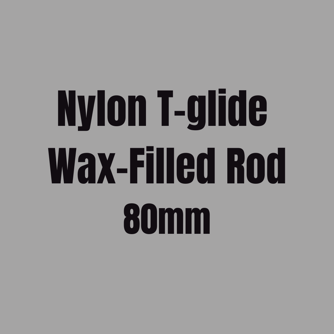 Nylon T-glide Wax-Filled Rod 80mm